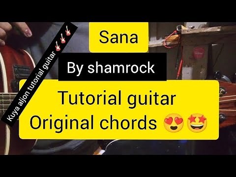 Sana by shamrock tutorial guitar Original chords 😍😍😍
