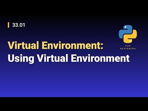 [Python for Beginners]: 33.01. Virtual Environment: Using Virtual Environment