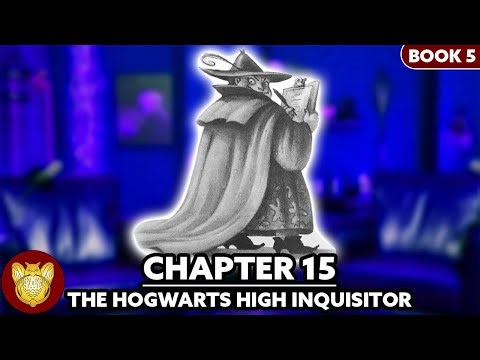 Chapter 15: The Hogwarts High Inquisitor | Order of the Phoenix