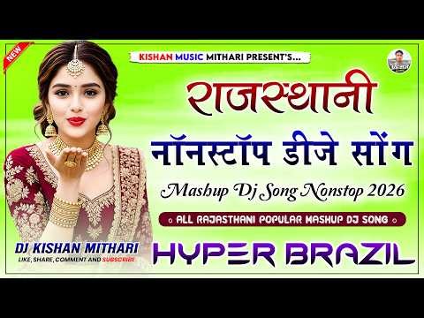Rajasthani Top Dance Song Mashup 2026 | Marwadi Old Viral Nonstop Dj Song | Hyper Trance Brazil Mix