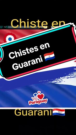 Chistes en Guarani: Risas y Cultura Paraguaya Parte 3