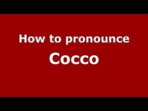 How to pronounce Cocco (Italian/Italy) - PronounceNames.com