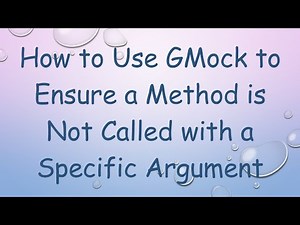 How to Use GMock to Ensure a Method is Not Called with a Specific Argument