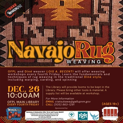 Navajo Rug Weaving Workshop (Ages 19 ) December 26th | 10:00 AM | Main Library, 115 West Hill Ave Explore the art of traditional Diné rug weaving with master weaver Lois A. Becenti. In this hands-on workshop, you'll learn essential techniques such as warping, carding, and spinning. Looms are available for public use—just bring your own supplies and current project. 📞Call (505) 863-1291 for more information. #NavajoRugWeaving #RugWeaving #OFPL #GallupNM | Octavia Fellin Public Library