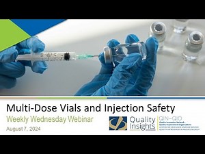 Multi-Dose Vials and Injection Safety (Aug. 7, 2024 Webinar)