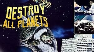 Destroy All Planets 1968 Action, Adventure, Family.