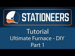 Stationeers - Tutorial Ultimate Furnace DIY Part 1