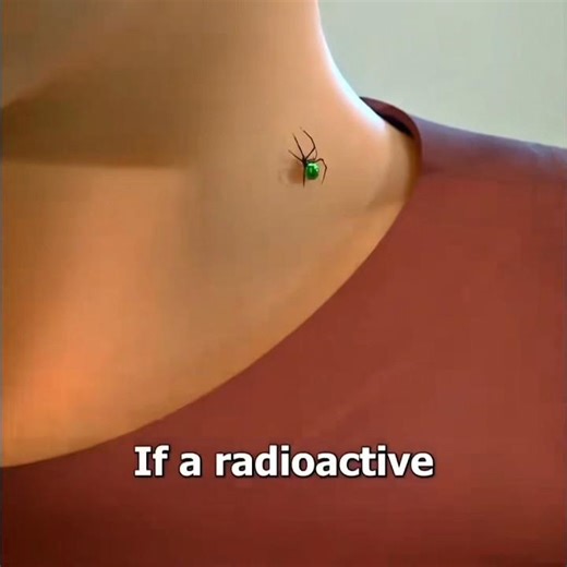 you would turn into spider man 😳😳😳