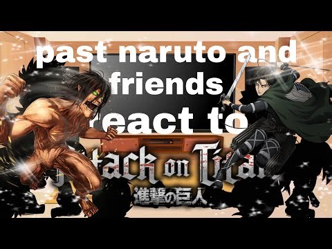 past naruto and friends react to Aot |season 2 part 10| [gacha club] naruto