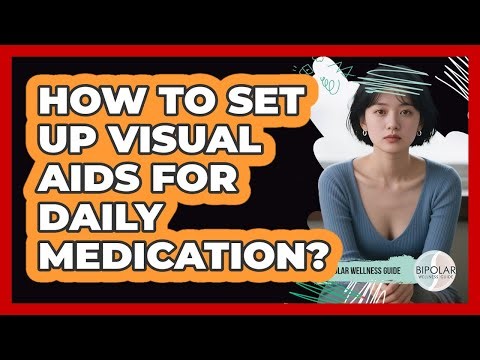 How To Set Up Visual Aids For Daily Medication?