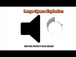 Large Space Explosion Sound Effect