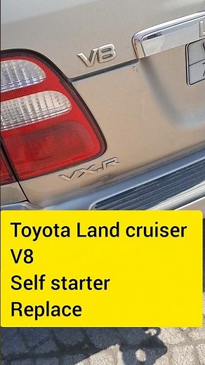 Toyota Land cruiser V8||Self starter Replace
