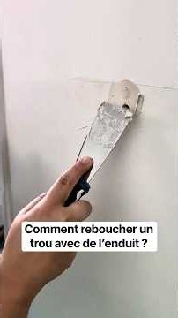 Comment reboucher un trou sur un mur avec de l’enduit ? Débutant