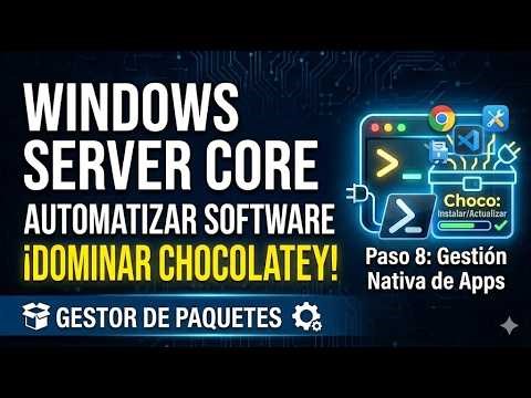Instala cualquier programa por comandos: Guía de Chocolatey en Server Core