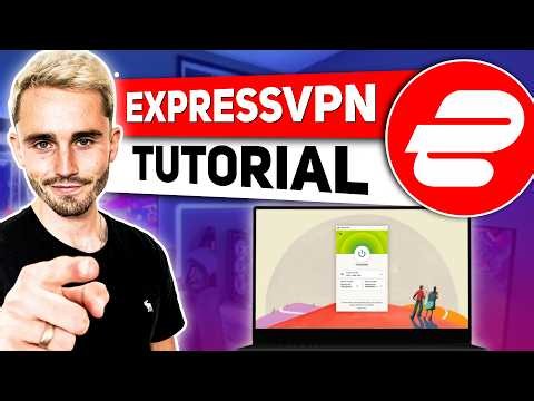 How to Use ExpressVPN: Quick & Easy ExpressVPN tutorial