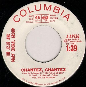 The Jesus And Mary Choral Group - Chantez, Chantez / From Lucerne To Weggis On (Walking Song)