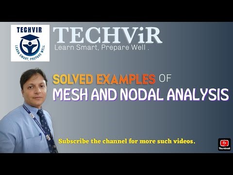 Lec 07 Mesh & Nodal Analysis Numericals | Solved Examples | Network Analysis
