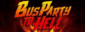 Party Bus to Hell (Movie Review)