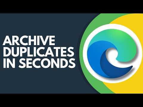How to Automatically Archive Duplicate Tabs in Microsoft Edge