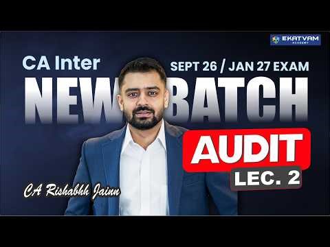 CA Inter Audit New Batch | Lecture 2 | Sept 2026 & Jan 2027 Attempt | CA Rishabhh Jainn Sir