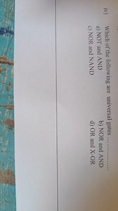 iv) Which of the following are universal gates a) NOT and AND... | Filo