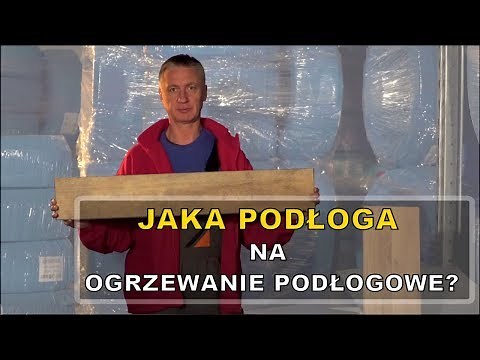 Wykończenie podłogi na ogrzewaniu podłogowym. Które będzie najlepsze?