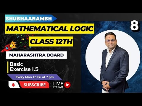 Mathematical Logic Class 12th| Ex 1.5 | Part-1 | Pawan Sir | HSC Board | JEE Math | CET Math