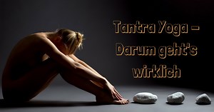Tantra Yoga: Was Du über die Tantra-Lehre wissen musst (plus Übungen) - ASANAYOGA.DE