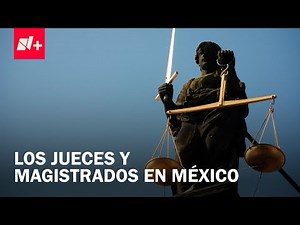 ▷VIDEO: El Poder Judicial en México: ¿Cuáles estados tienen más jueces y magistrados? - Despierta. NMás