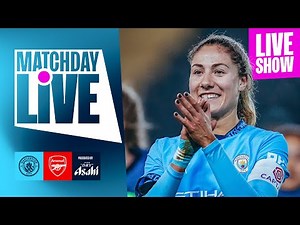 MATCHDAY LIVE! Man City v Arsenal | Women's Super League