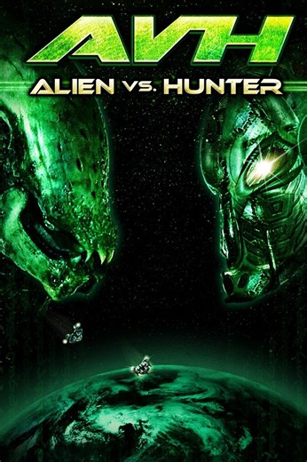 AVH: Alien vs. Hunter: AVH: Alien vs. Hunter: Freaked Me Out So Badly