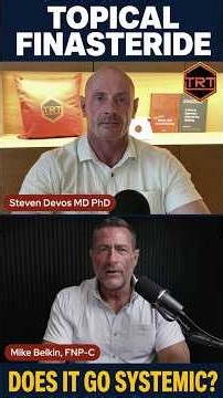 Topical Finasteride: Zero Systemic Effect? Mike Belkin Weighs In