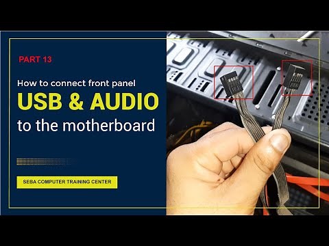 How to connect front panel usb and audio to the motherboard