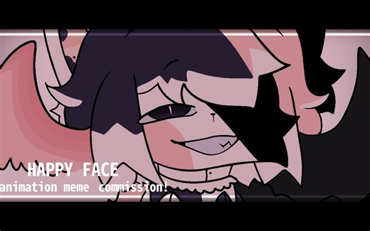 HAPPY FACE . animation meme commission