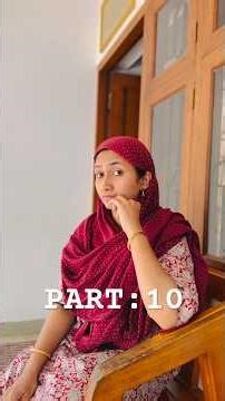 PART:10 മകൾക്ക് വേണ്ടി ജീവിക്കുന്ന ഒരു ഉമ്മയുടെ കഥ #reletable A#contentcreator #viralshort#trending#