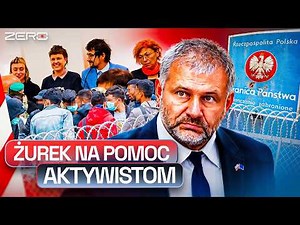 ILLEGAL MIGRANTS. INNOCENT ACTIVISTS. ON ŻUREK'S ORDER