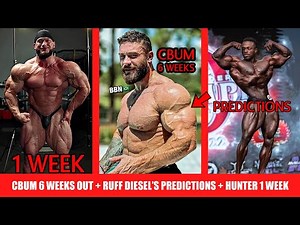 CBum 6 Weeks Out Physique Update + Ruff Diesel's Olympia Predictions + Hunter Labrada Looks INSANE