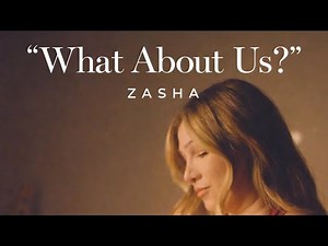 Zasha - What About Us?