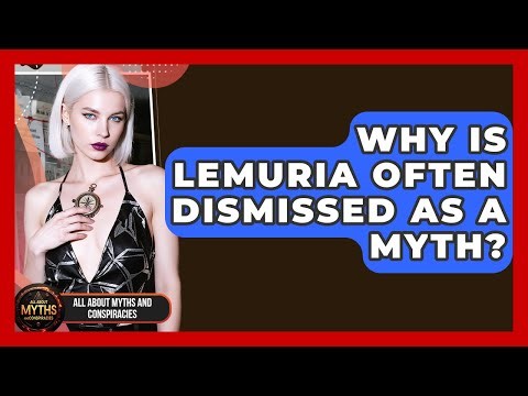 Why Is Lemuria Often Dismissed As A Myth? - All About Myths and Conspiracies