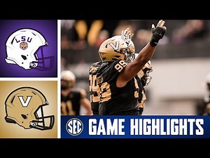 No. 10 LSU Tigers at No. 17 Vanderbilt Commodores | Game Highlights | 2025 SEC Football