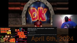 SMB1985 Let's Play: Donkey Kong 64 (Part 2) - Frantic Factory / [ King K. Rool's Island ]