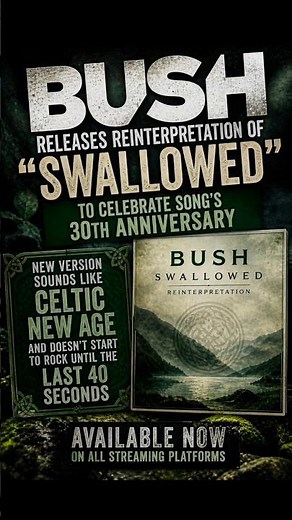 Bush Releases Reinterpretation of “Swallowed” for Song’s 30th Anniversary