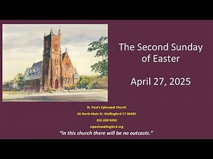 April 27, 2025, St. Paul's Episcopal Church 9:30 am Worship Service Live-stream