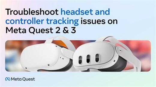 Quest2/3 头显和手柄追踪问题解决方法【Meta Quest】