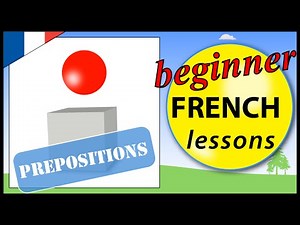 French prepositions | Beginner French Lessons for Children
