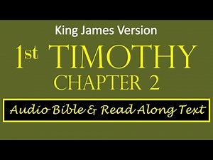 1st Timothy 2 | KJV DRAMATIZED AUDIO BIBLE & TEXT