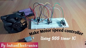 How to add speed controller to any DC motor using 555 Timer IC|| PWM  using 555|| Indian Electronics
