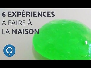 6 Expériences faciles à faire à la maison