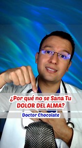 7.5M views · 170K reactions | ❤️ ¿Por qué no Sanas el Dolor del Alma? | Dr Chocolate | Facebook