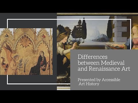 Differences between Medieval and Renaissance Art II Accessible Art History